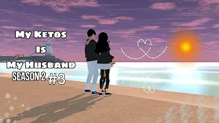 My Ketos Is My Husband S2 #3 || Drama SAKURA School Simulator || camping?