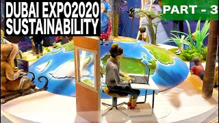 Dubai EXPO2020 Sustainability District - Part 3 Of 4 | 4K | Dubai Tourist Attraction