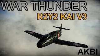 WAR THUNDER - R2Y2 KAI V3 Realistic