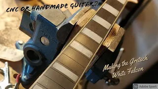 Making the Gretsch White Falcon | CNC vs. Handmade Guitar
