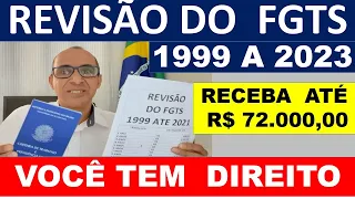 REVISÃO DO FGTS , VOCÊ TEM DIREITO E NÃO SABE, CORREÇÃO DO FGTS DE 1999 A 2023