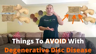 Things To Avoid With Degenerative Disc Disease (plus What To Do Instead)