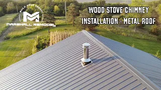 Wood Stove Chimney Install- Metal Roof