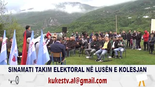 Sinamati, takim elektoral në Lusën dhe Kolesjan - KUKESTV.AL