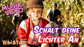 Bibi & Tina - Schalt deine Lichter an - Offizielles MUSIKVIDEO