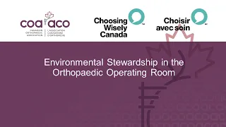 COA & CWC Present: Environmental Stewardship in the Orthopaedic Operating Room - Webinar Recording