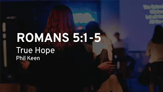 Sunday Evening Sermon: True Hope (Sunday 3 September 2023)