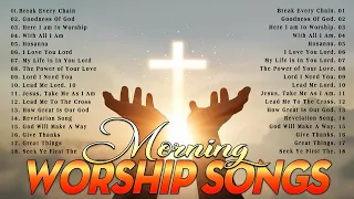 Morning Worship Songs Before You Start New Day 🙏 Top 50 Best Christian Gospel Songs Of All Time