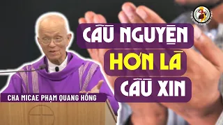 Linh hồn cần nhất điều gì? Cần cầu nguyện hơn là cầu xin 👴 Cha Phạm Quang Hồng