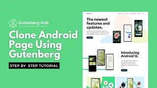 How to re-create the Andriod Landing Page Using Gutenberg Blocks - Step By Step Tutorial