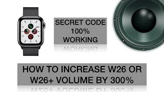 How To Increase W26 Or W26+ Volume By 300% - W26+ Secret Code 100% Working
