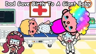Dad Gave Birth To A Giant Baby 😱 Gave Birth Compilation Story | Toca Life World | Toca Boca