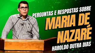 Perguntas e respostas sobre Maria de Nazaré - Haroldo Dutra Dias