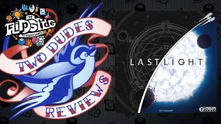 Two Dudes Reviews: Last Light