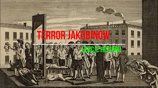 Terror jakobinów ( Rewolucja francuska 4/5)