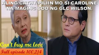 SI CAROLINE ANG PINILI NI ALING CATHY NA COO |CANT BUY ME LOVE|FULL EPISODE 100,2/4|MARCH 01,2024