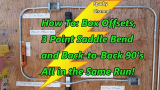 How to EMT Bending: Box Offsets, 3 Point Saddle Bend and Back-to-Back 90's All in the Same Run!