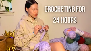 CROCHETING for 24 Hours