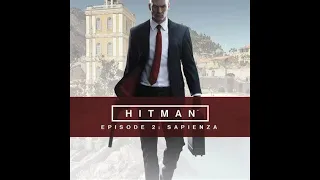 Hitman 2016: Sapienza ( The World Of Tomorrow) Walkthrough