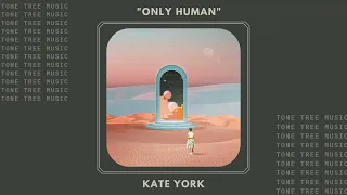 Kate York - "Only Human"