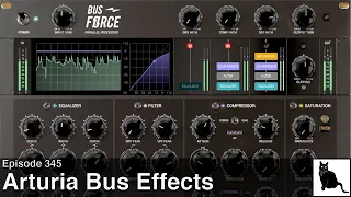 Arturia FX Collection: Bus Effects (Bus FORCE, EQ SITRAL-295, Comp DIODE-609)