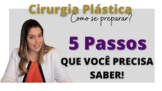 5 passos que você precisa saber antes da Cirurgia Plástica!