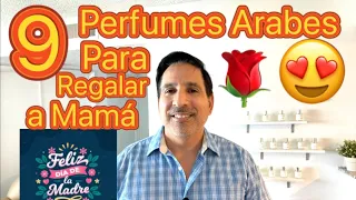 9 Perfumes Arabes para Regalar el día de las Madres 🥰🌹🌸🌺🌷🥀, económicos y excelentes