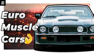 Top 10 Best European Muscle Cars