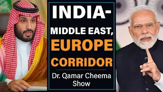 India, Middle East & Europe Corridor: Modi Leads the Coalition: China’s Belt & Road  challenged