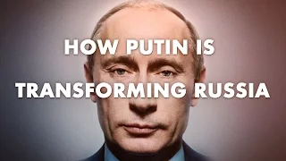 How Putin Is Transforming Russia