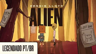 DENNIS LLOYD - ALIEN (Tradução)