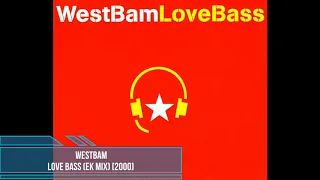 WestBam - Love Bass (EK Mix) [2000]