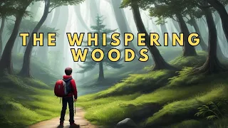 A short story of The Whispering Woods