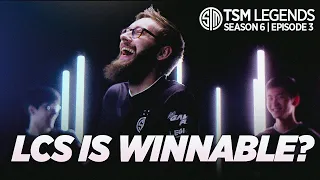 LCS is Winnable with a SICK Mid Laner?! | TSM LEGENDS S6E3