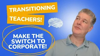 How to Transition from Teaching to Corporate | FREE Career Jump Start Kit