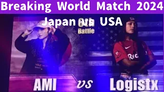 【AMI vs Logistx】【 Breaking World Match 2024】