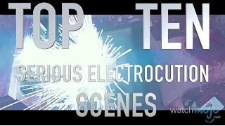 Top 10 Serious Movie Electrocution Scenes (Quickie)
