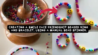 Creating a Smile Face Friendship beaded ring and bracelet using a Manual Bead Spinner.