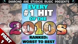 EVERY #1 HIT OF THE 2010s: Ranked Worst to Best - Part 1 by Diamond Axe Studios Music