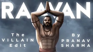 Raavan - The Most Powerful Antagonist in History