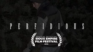 Perfidious (A Short Film By Mason Horacek)