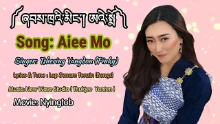 Aiee Mo by Tshering Yangdon (Pinky) from the movie “Nyingtob”