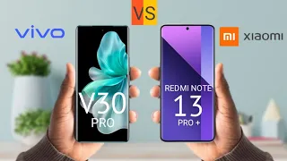 Vivo V30 Pro VS Xiaomi Redmi Note 13 Pro + 🔥 Full Comparison #3RTech_Ind
