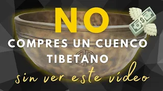 ❌🚫NO COMPRES UN CUENCO TIBETANO sin ver este vídeo🚫❌ y asegura tu inversión💲💲