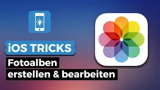 Fotoalben auf dem iPhone einfach erstellen und bearbeiten