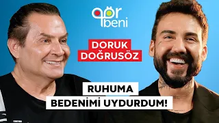 DORUK DOĞRUSÖZ “KARARIMDAN HİÇ PİŞMAN DEĞİLİM!”