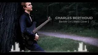 Barbie Girl - Charles Berthoud [ Bass Guitar Cover ]