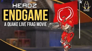 HEADZ ENDGAME - QUAKE LIVE FRAG MOVIE (2020)