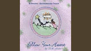 Follow Your Heart (Karaoke Version)