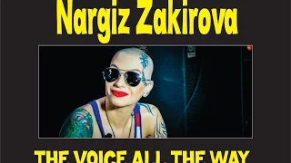 THE VOICE ALL THE WAY NARGIZ ZAKIROVA